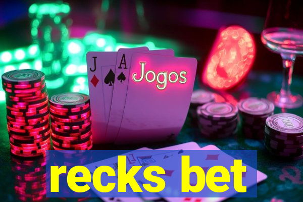 recks bet